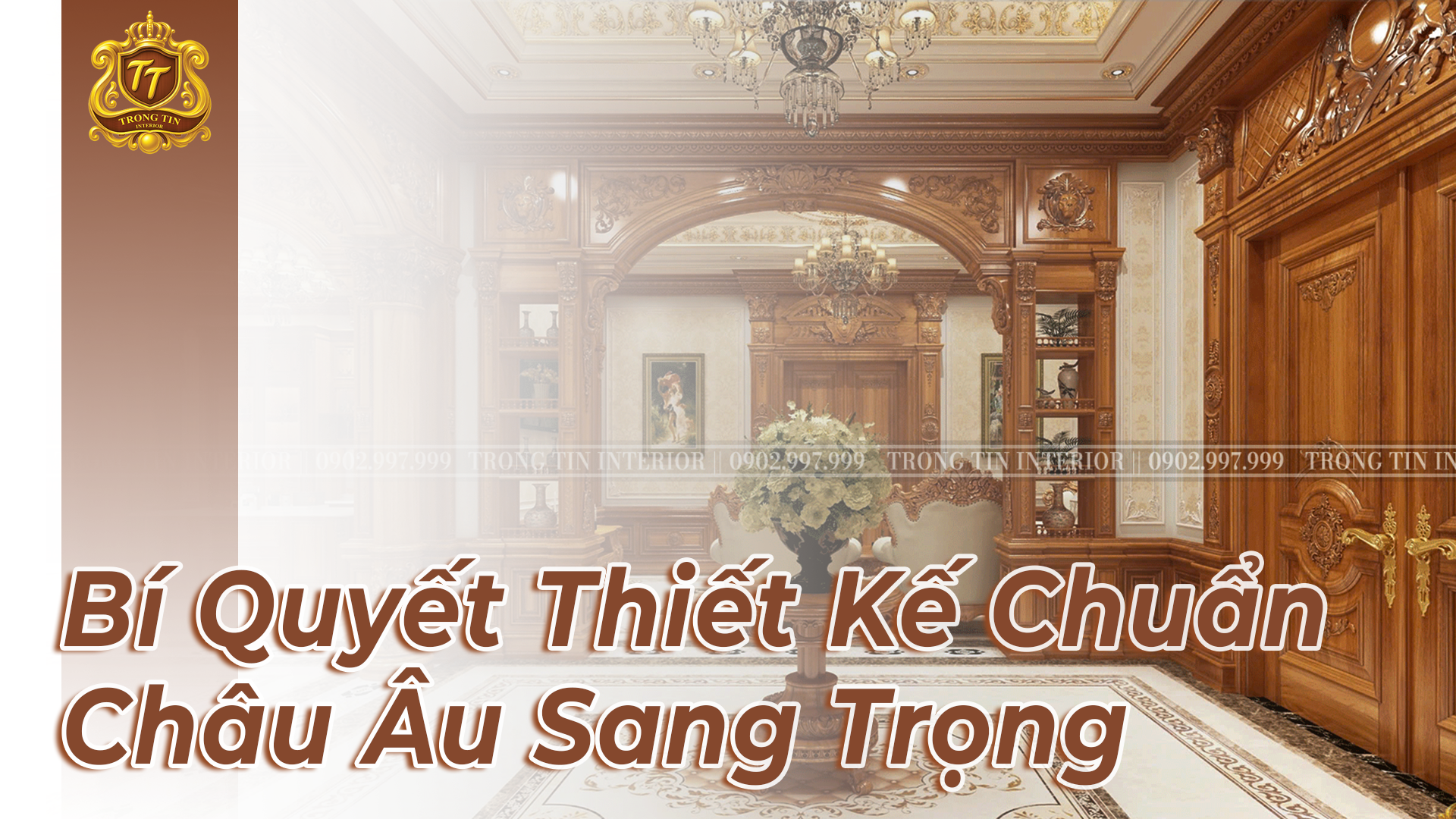 Đại Sảnh Cổ Điển Là Gì? Bí Quyết Thiết Kế Chuẩn Châu Âu Sang Trọng