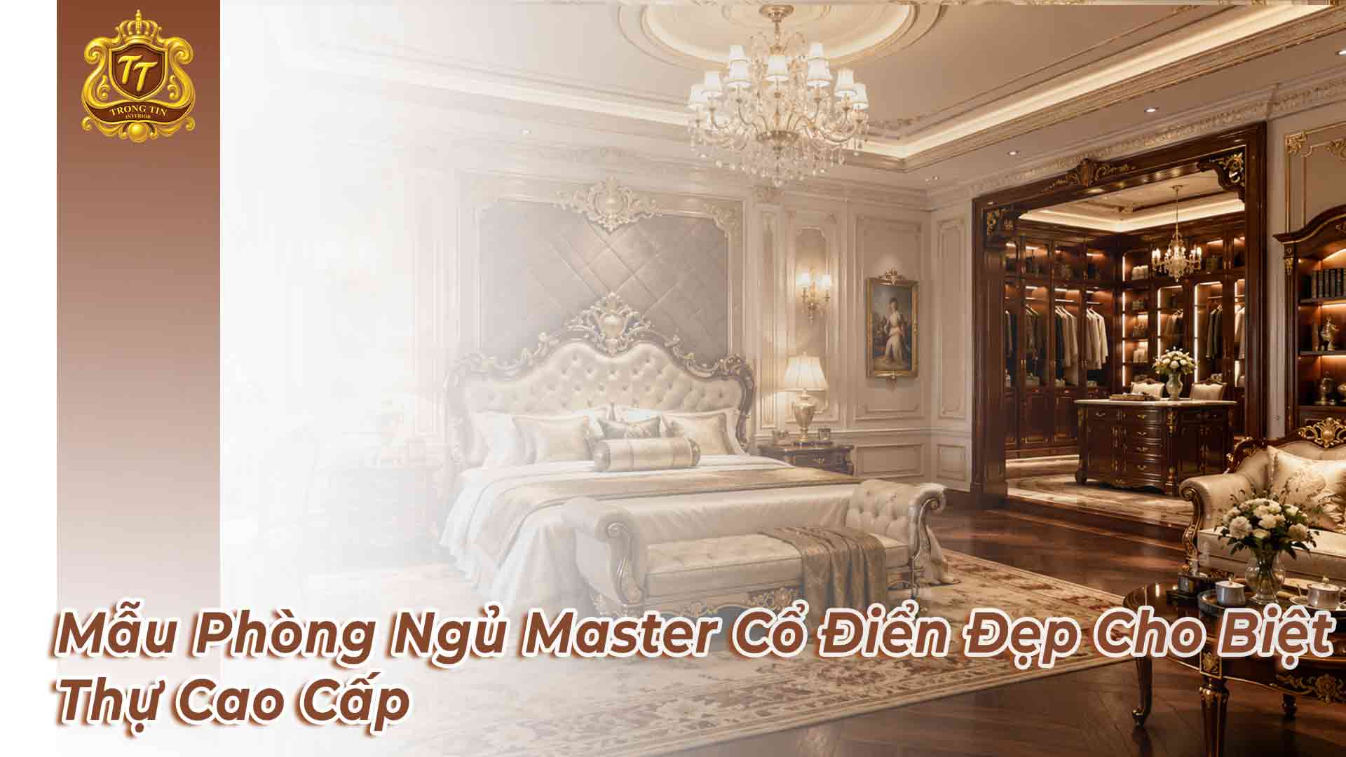 Mẫu Phòng Ngủ Master Cổ Điển Đẹp