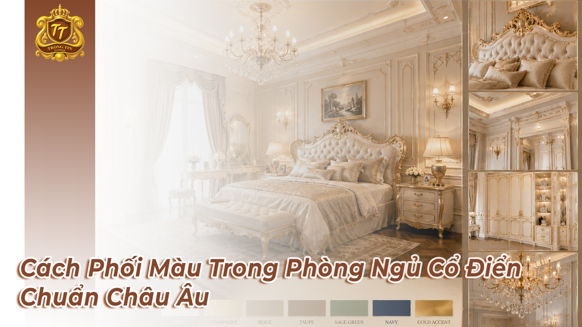 Cách Phối Màu Trong Phòng Ngủ Cổ Điển Chuẩn Châu Âu