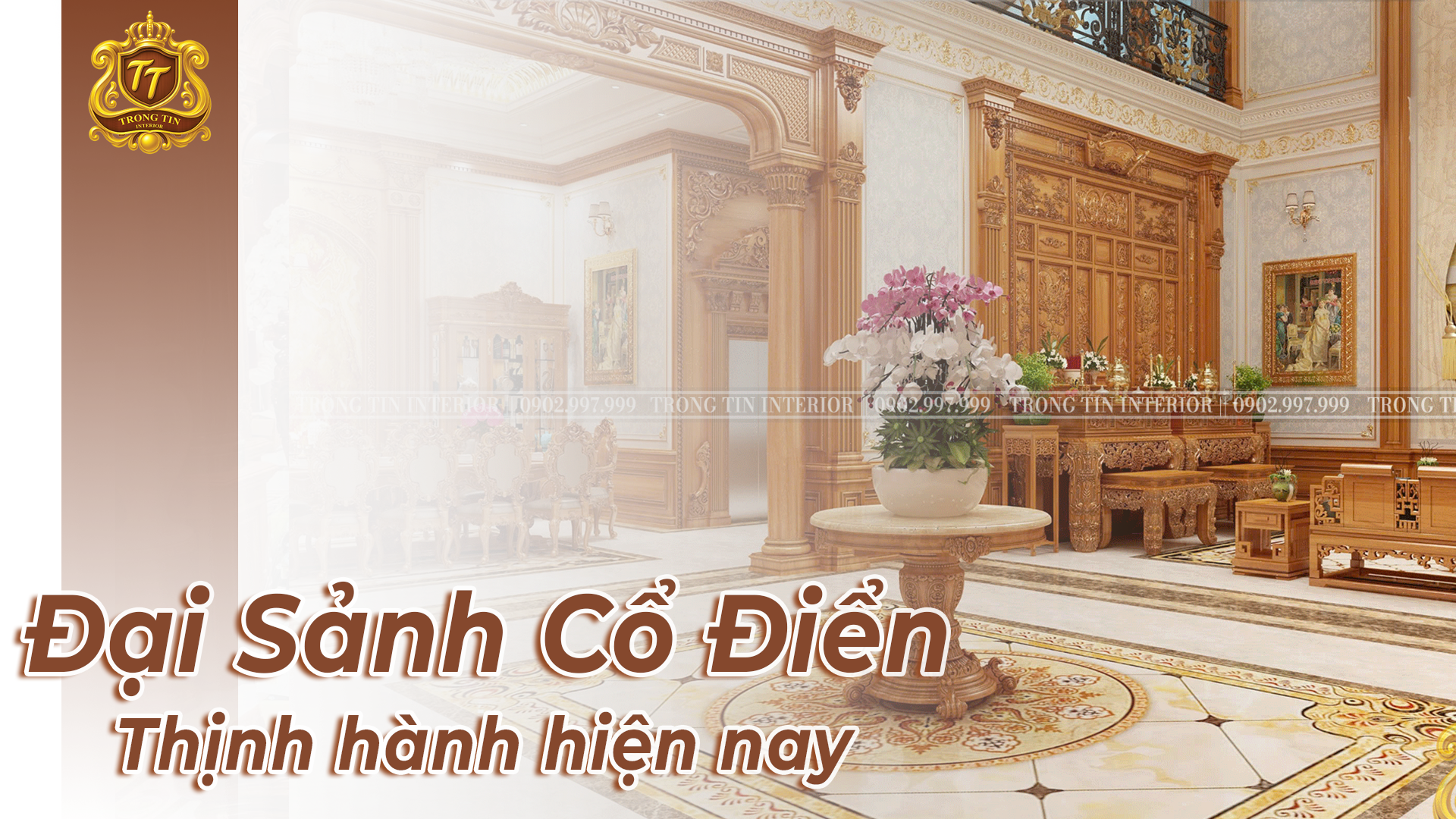 Xu Hướng Trang Trí Đại Sảnh Cổ Điển Thịnh Hành Nhất Hiện Nay