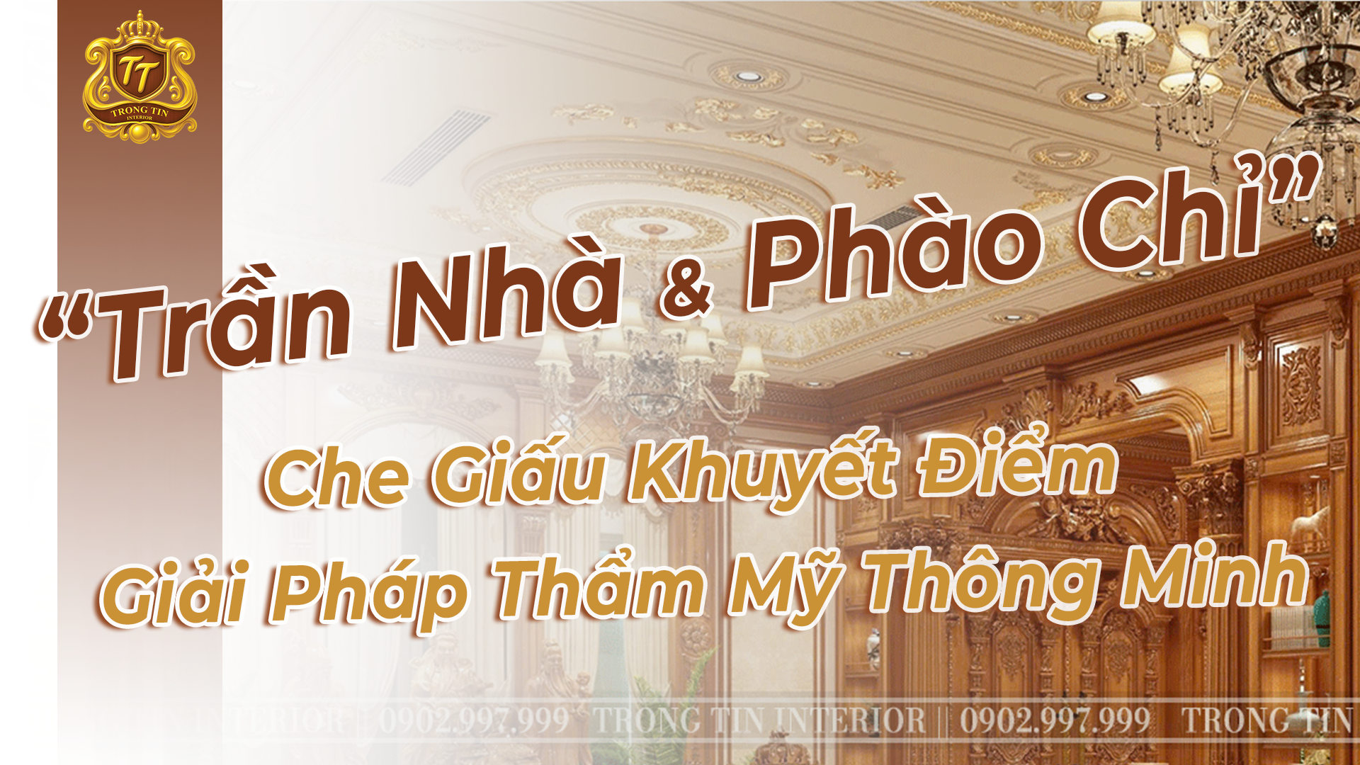 Trần Nhà và Phào Chỉ - Giải pháp thẩm mỹ thông minh