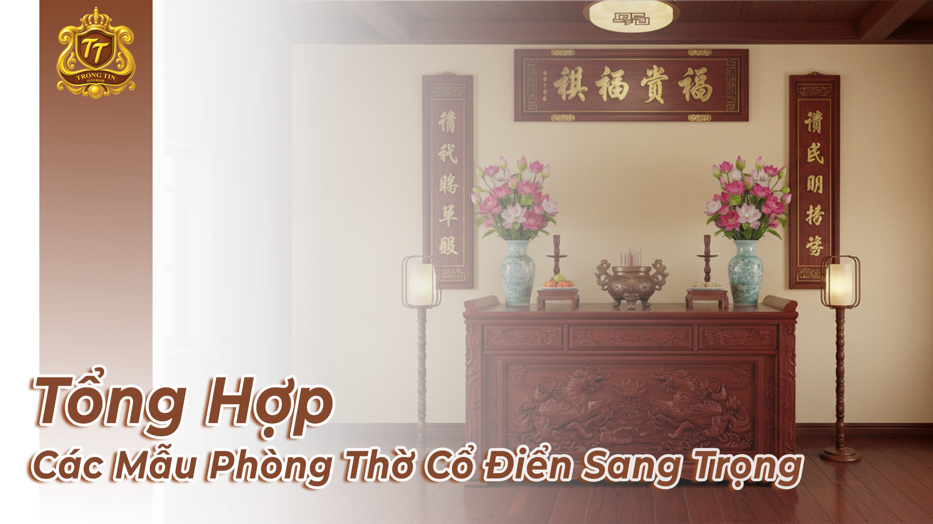 Tổng Hợp Mẫu Phòng Thờ Cổ Điển Đẹp, Sang Trọng Nhất 2026